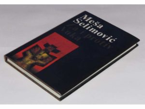 Meša Selimović – Za i protiv Vuka Prikazi