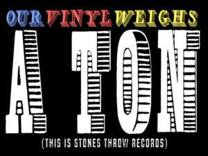 Our Vinyl Weighs a Ton: This Is Stones Throw Records – Jeff Broadway Prikazi