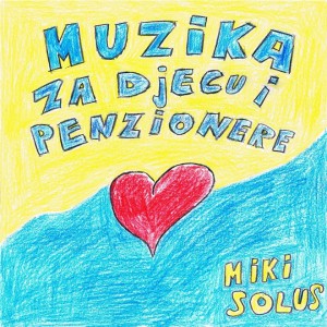 Miki Solus – Muzika za djecu i penzionere (Yammat FM) Prikazi