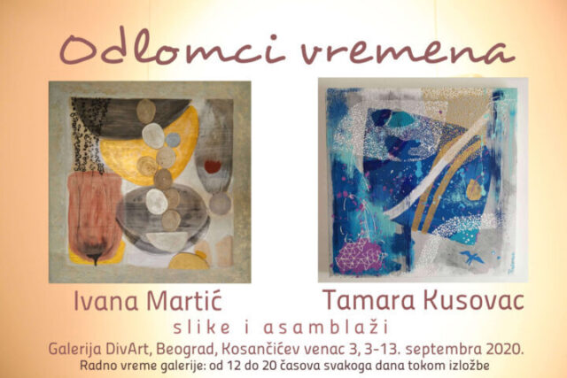 Izložba „Odlomci vremena” – Tamara Kusovac i Ivana Martić