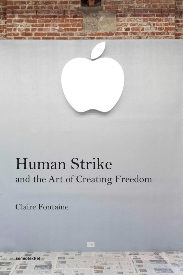 Ljudski udar i umetnost slobodne kreacije – Claire Fontaine (Semiotext(e))